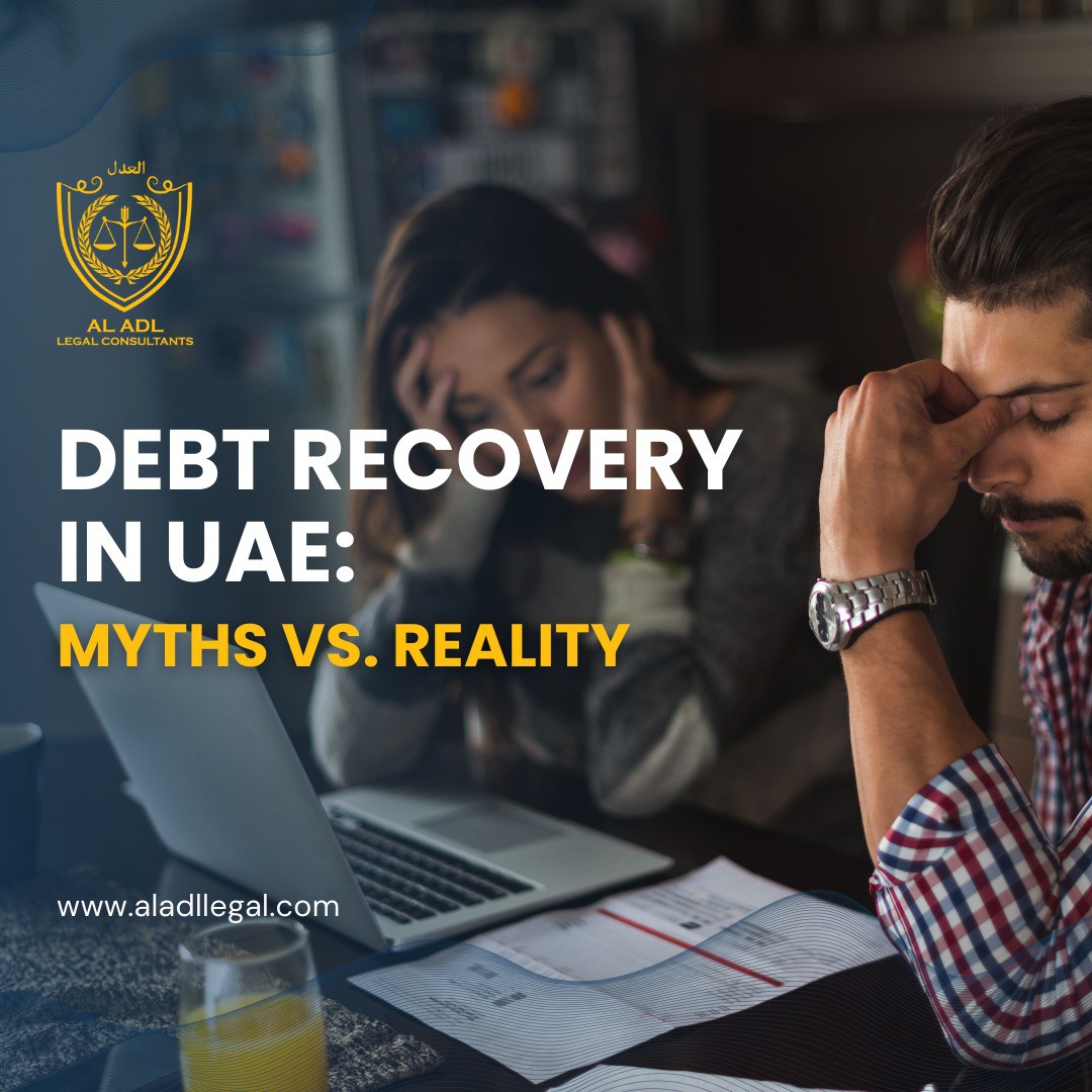 Debt Recovery in UAE: Myths vs. Reality – What You Need to Know